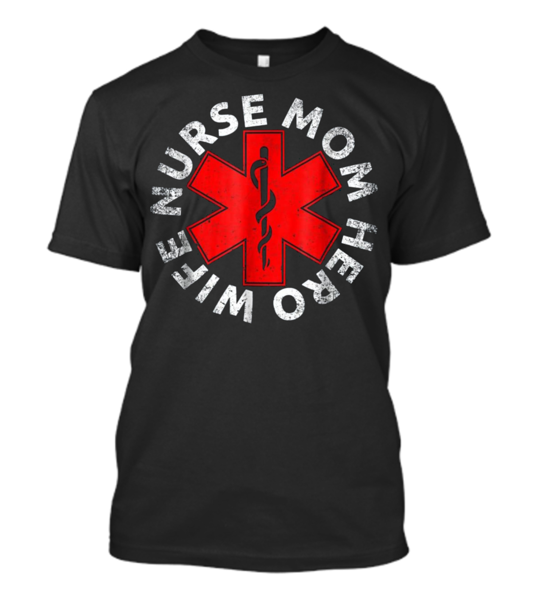 Nurse Wife Mom Hero Red Star Of Life T-Shirt