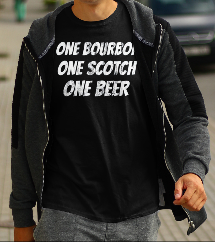 One Bourbon One Scotch One Beer Classic Song Phrase T-Shirt
