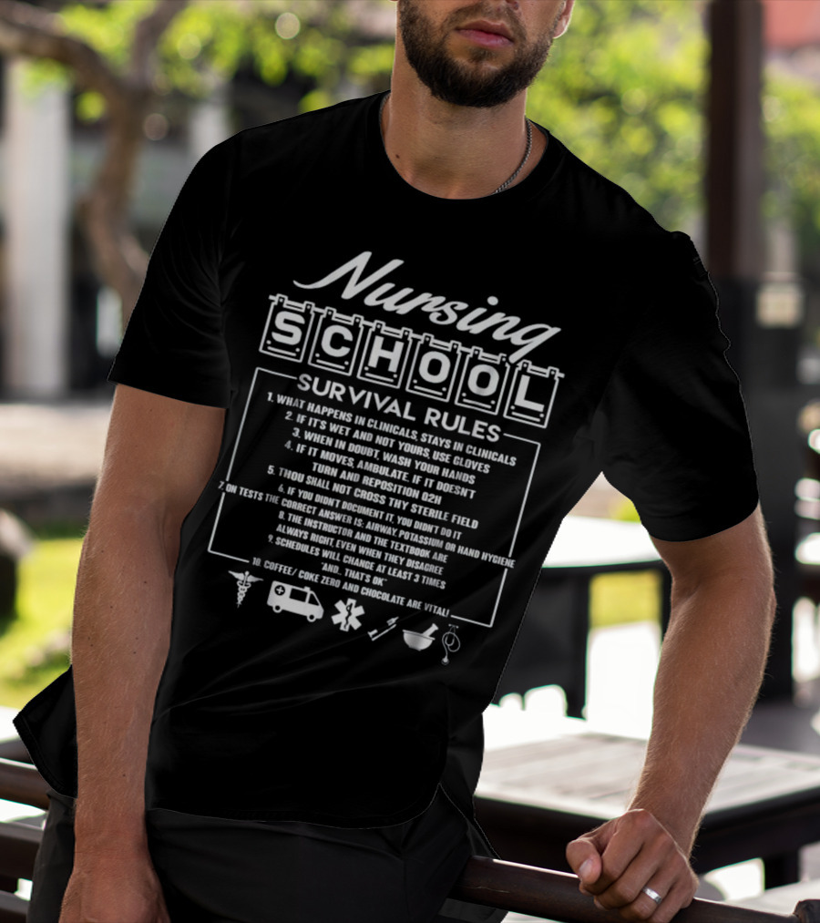 Nursing School Survival Rules: Essential Tips For Clinicals And Study Success T-Shirt