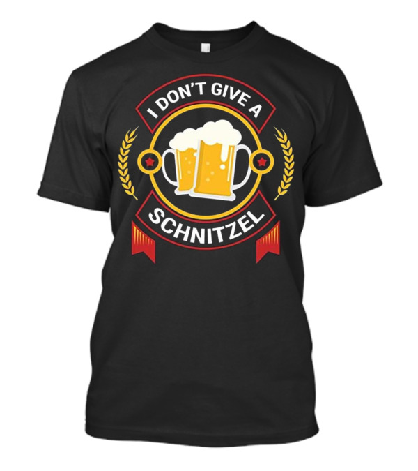 Oktoberfest Beer Humor I Don't Give A Schnitzel Snitzel Food Festival T-Shirt