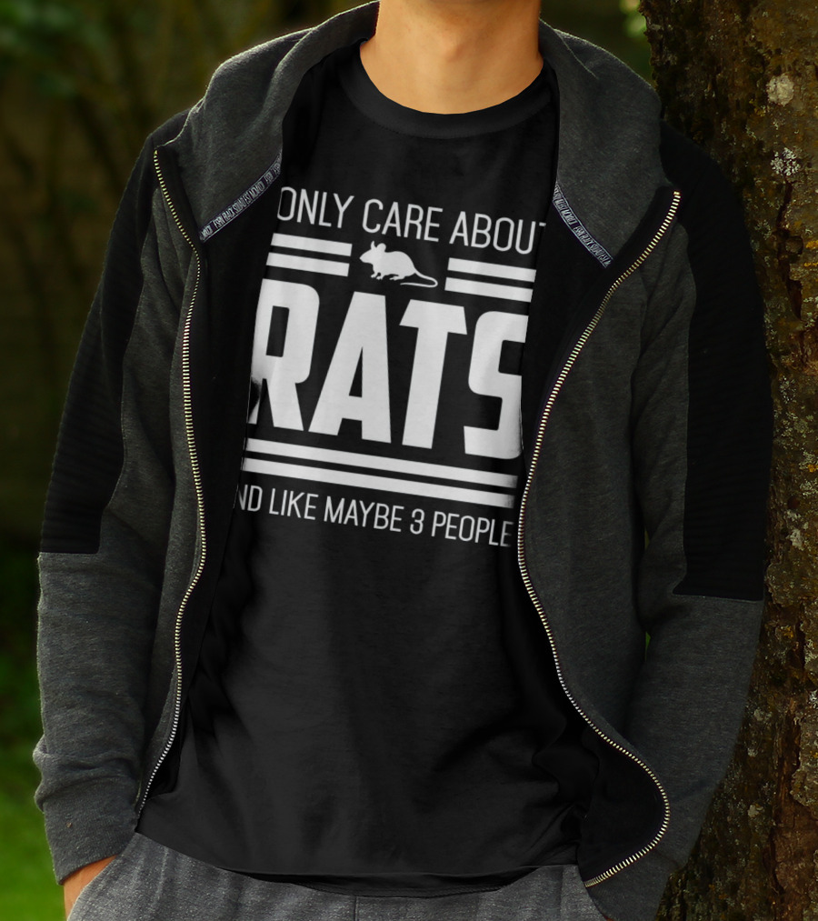 I Only Care About Rats And Like Maybe 3 People Funny Pet Rat Or Mouse Humor T-Shirt