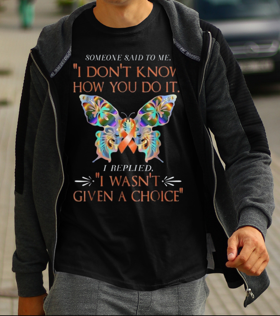 Someone Said To Me I Don't Know How You Do It ADHD Awareness Orange Butterfly Warrior T-Shirt