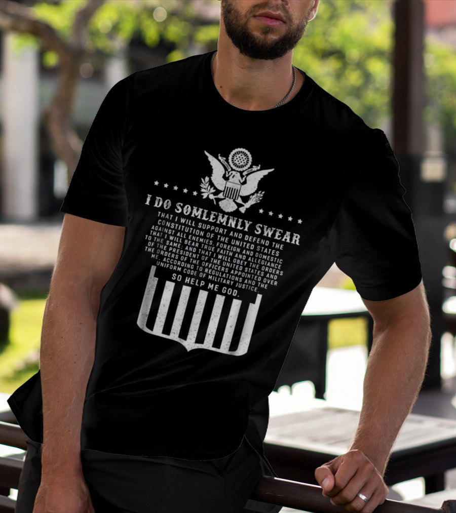 Oath Of Enlistment I Do Solemnly Swear Support Constitution Defend United States Military Justice T-Shirt