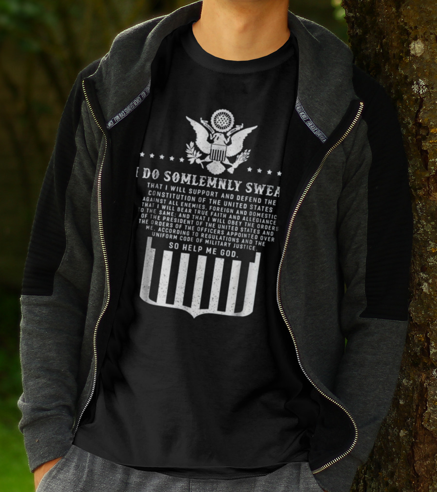 Oath Of Enlistment I Do Solemnly Swear Support Constitution Defend United States Military Justice T-Shirt