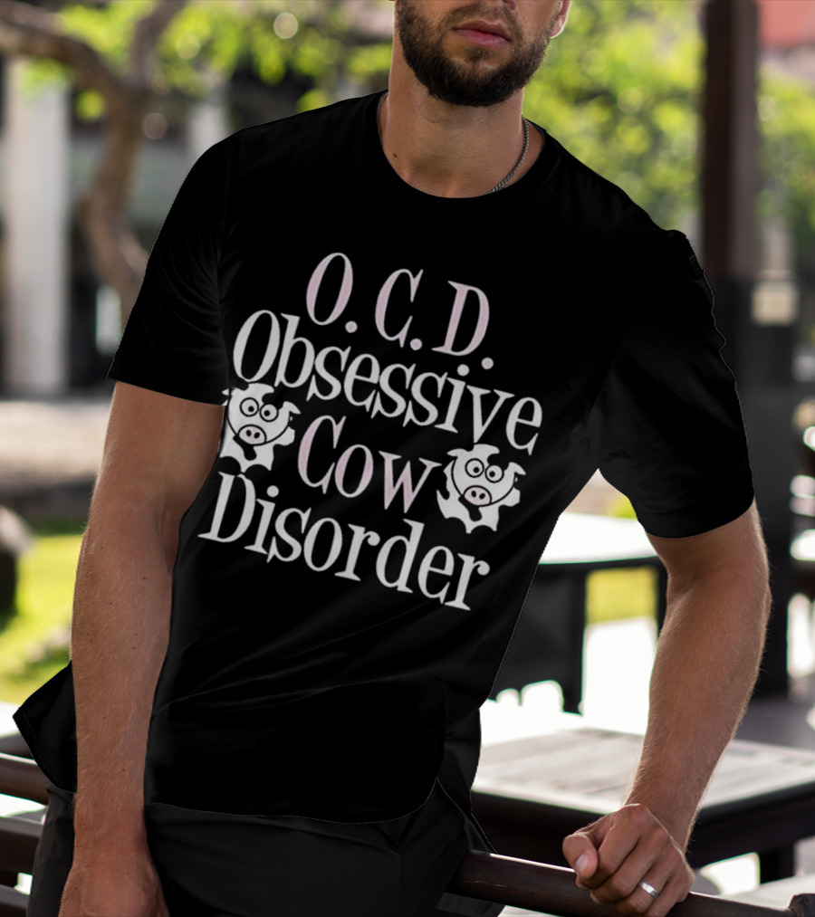 O.C.D. Obsessive Cow Disorder Funny Cow T-Shirt