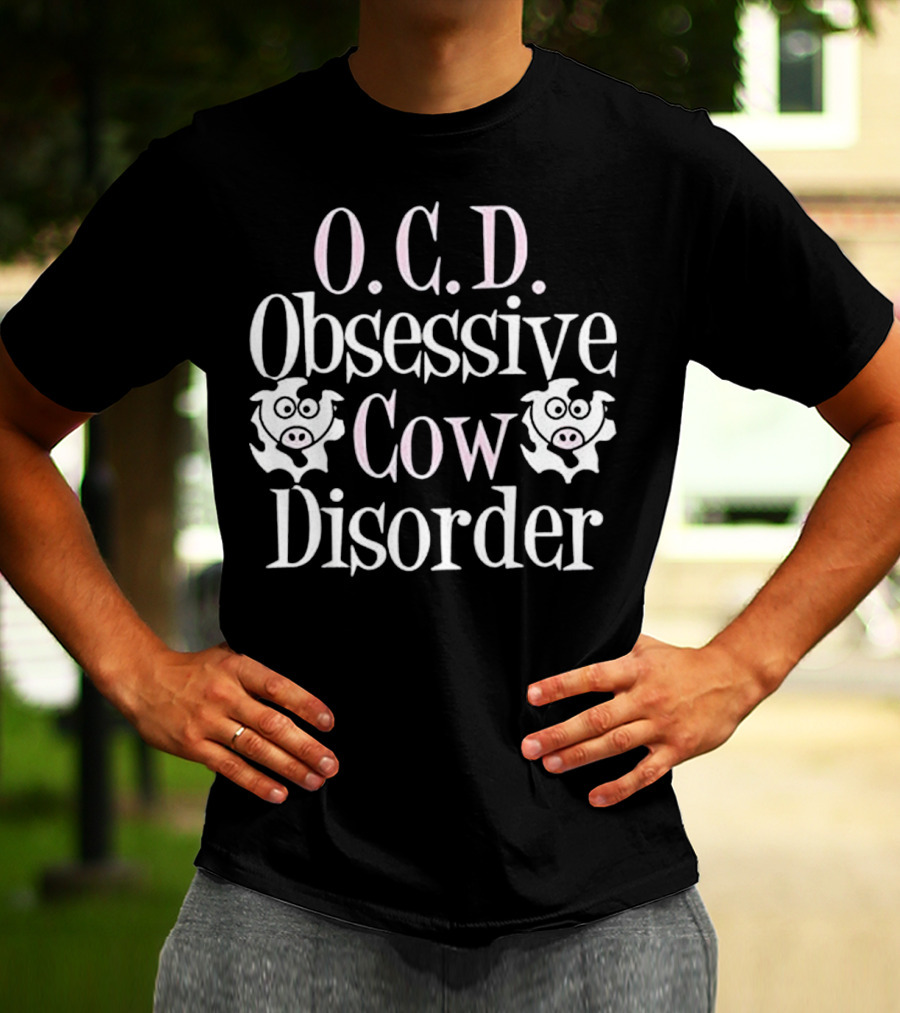O.C.D. Obsessive Cow Disorder Funny Cow T-Shirt