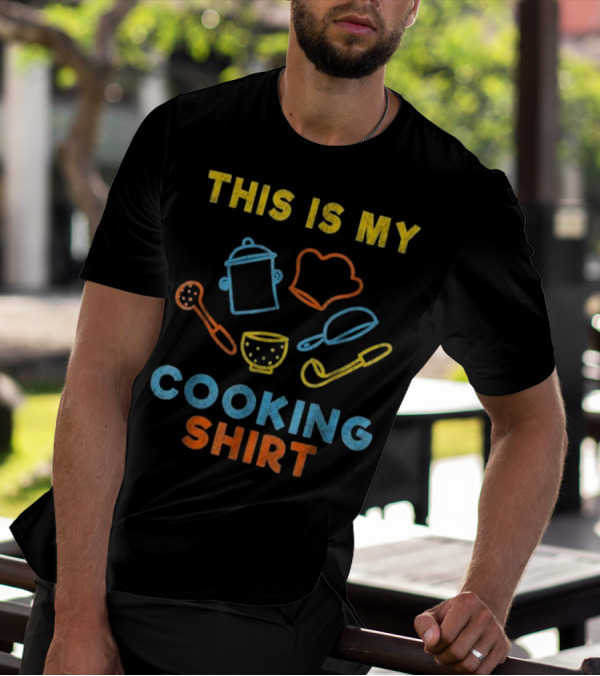 This Is My Cooking Shirt With Pot Hat Spatula Ladle Whisk And Bowl T-Shirt