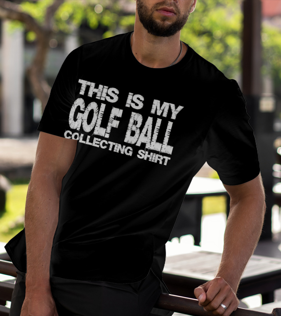 This Is My Golf Ball Collecting T-Shirt