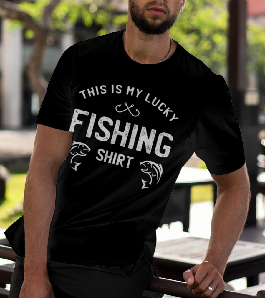 This Is My Lucky Fishing Shirt With Hook And Fish T-Shirt