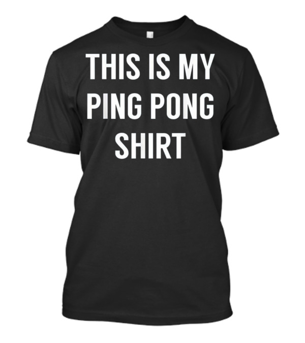 This Is My Ping Pong T-Shirt