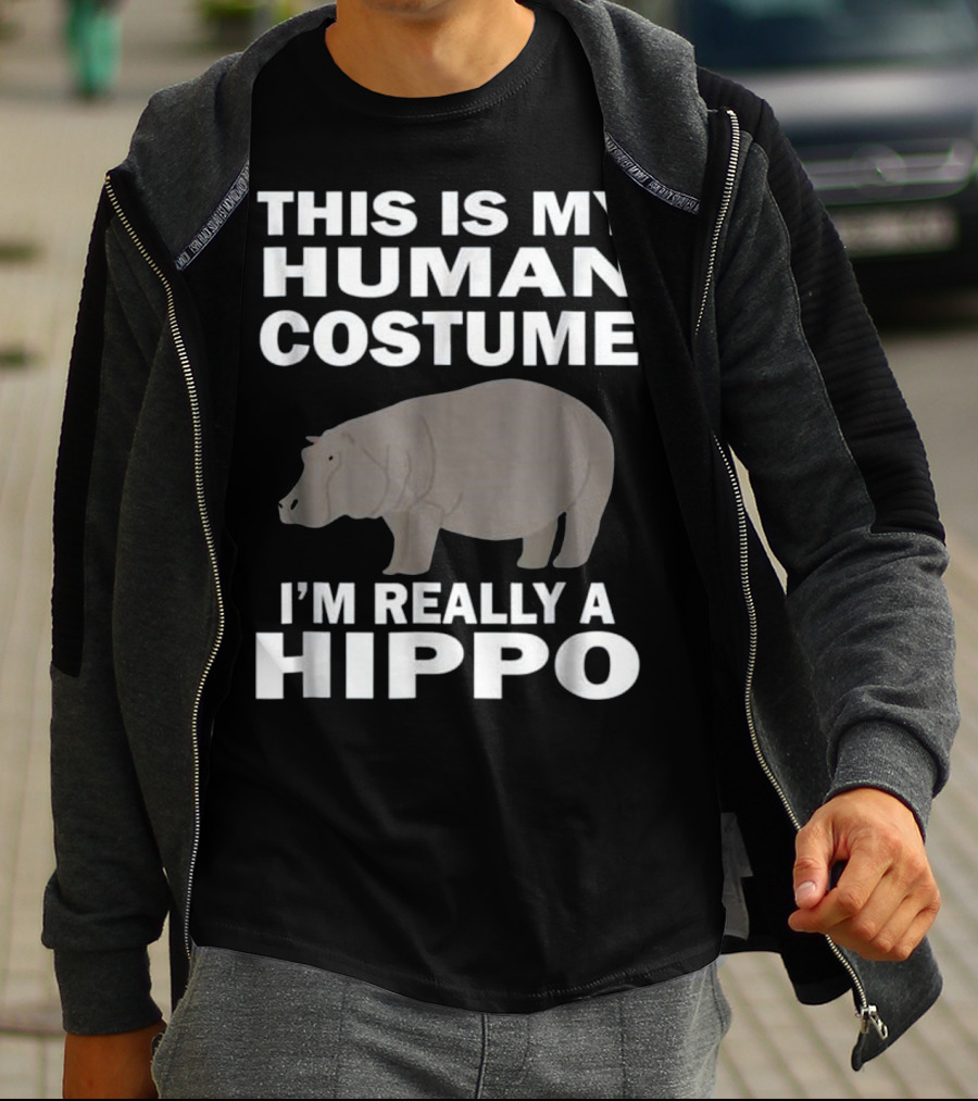 This Is My Human Costume I'm Really A Hippo Text T-Shirt