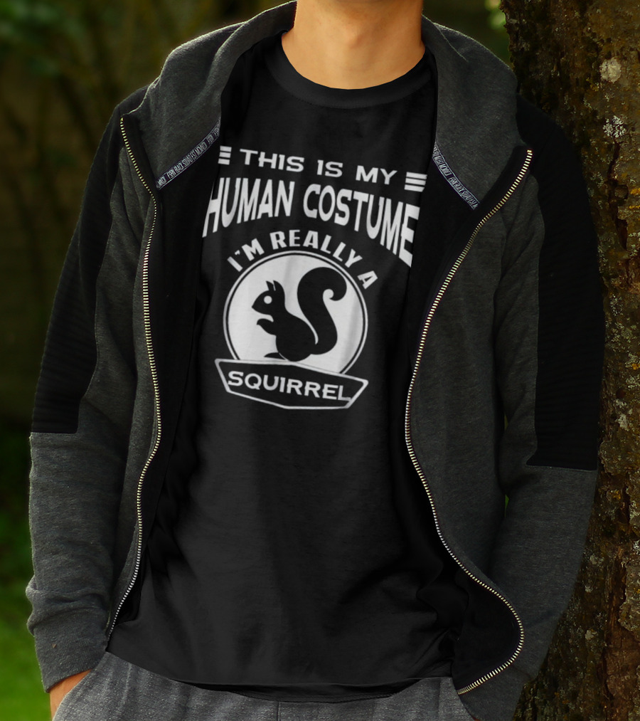 This Is My Human Costume I'm Really A Squirrel Fun T-Shirt