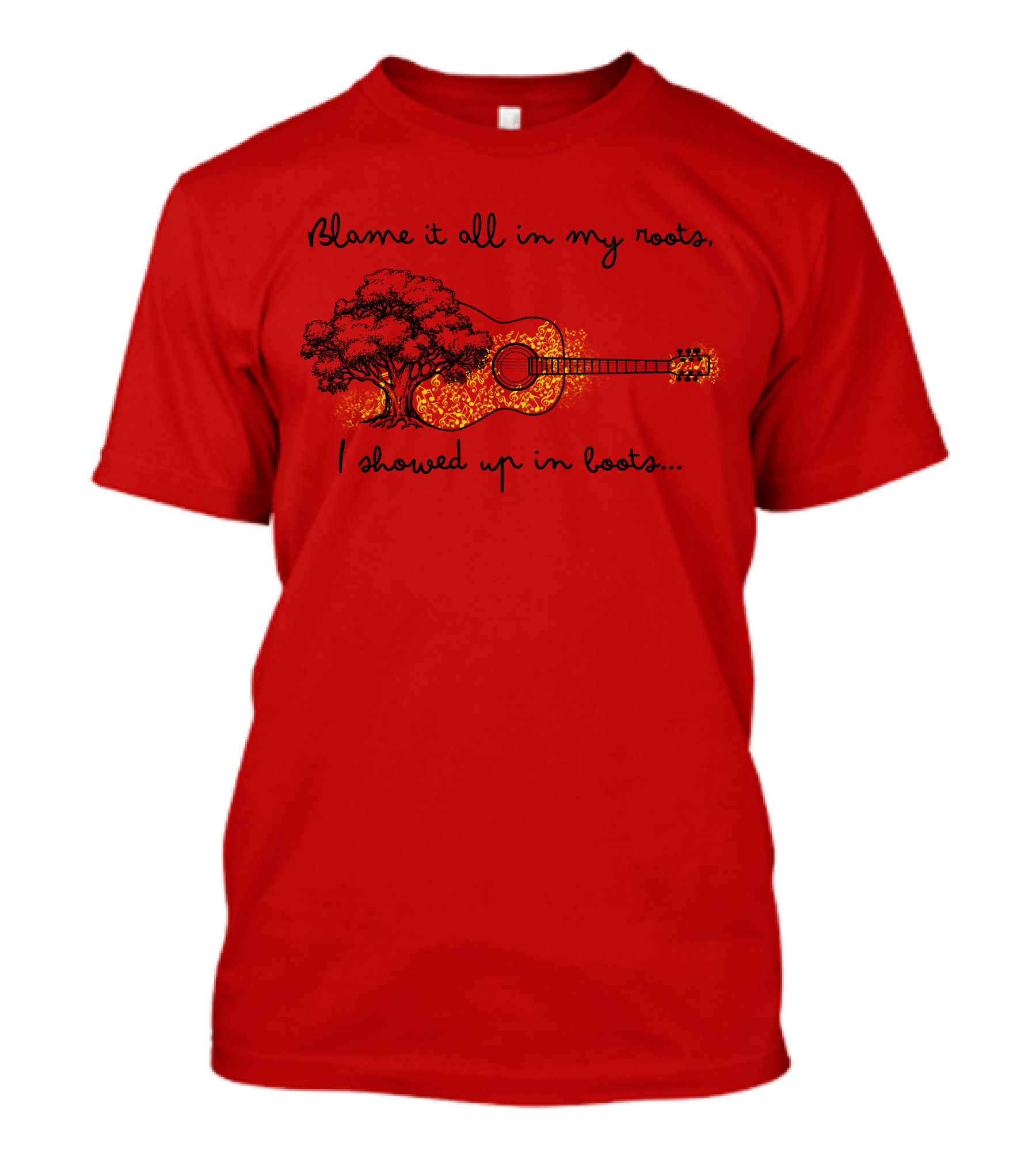 Blame It All In My Roots I Showed Up In Boots Guitar And Tree T-Shirt
