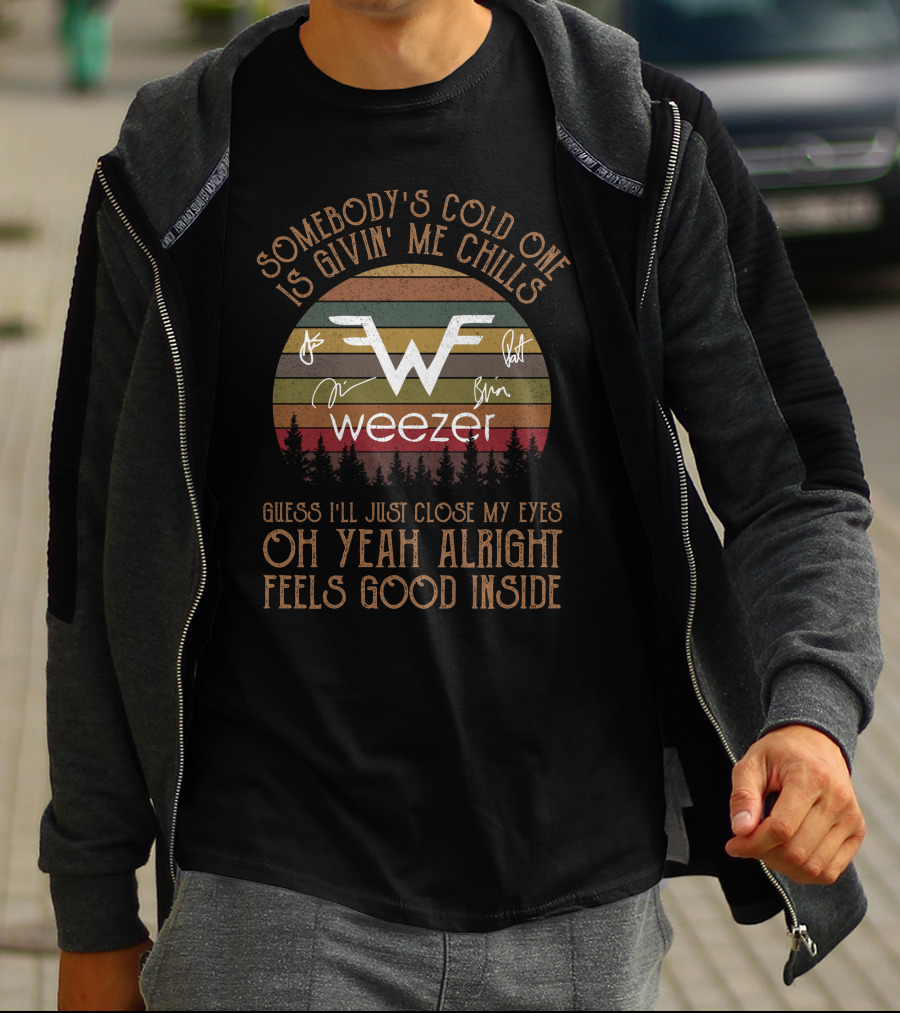 Somebody's Cold One Is Givin' Me Chills Weezer T-Shirt