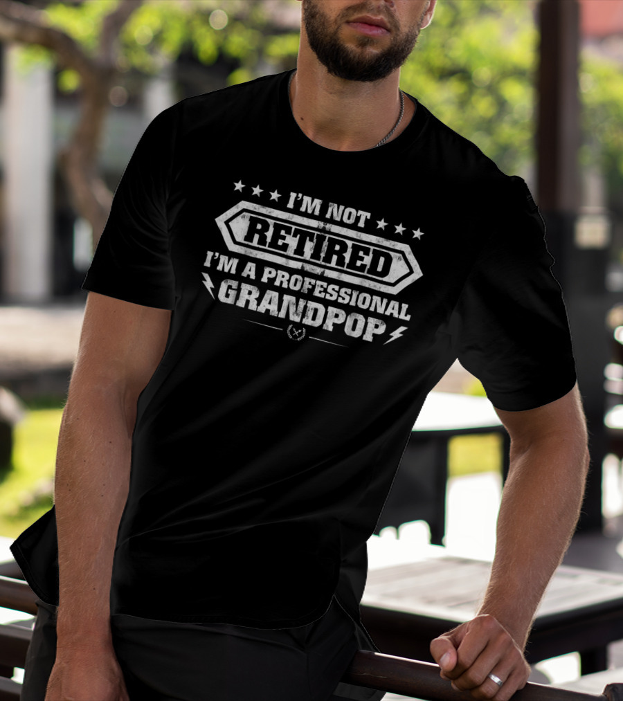 I'm Not Retired I'm A Professional Grandpop Stars And Lightning Bolt Accents T-Shirt