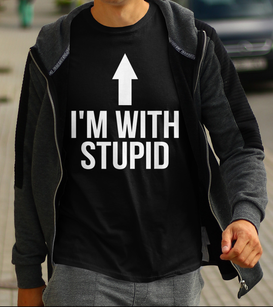 I'm With Stupid Up Arrow Iconic Phrase T-Shirt