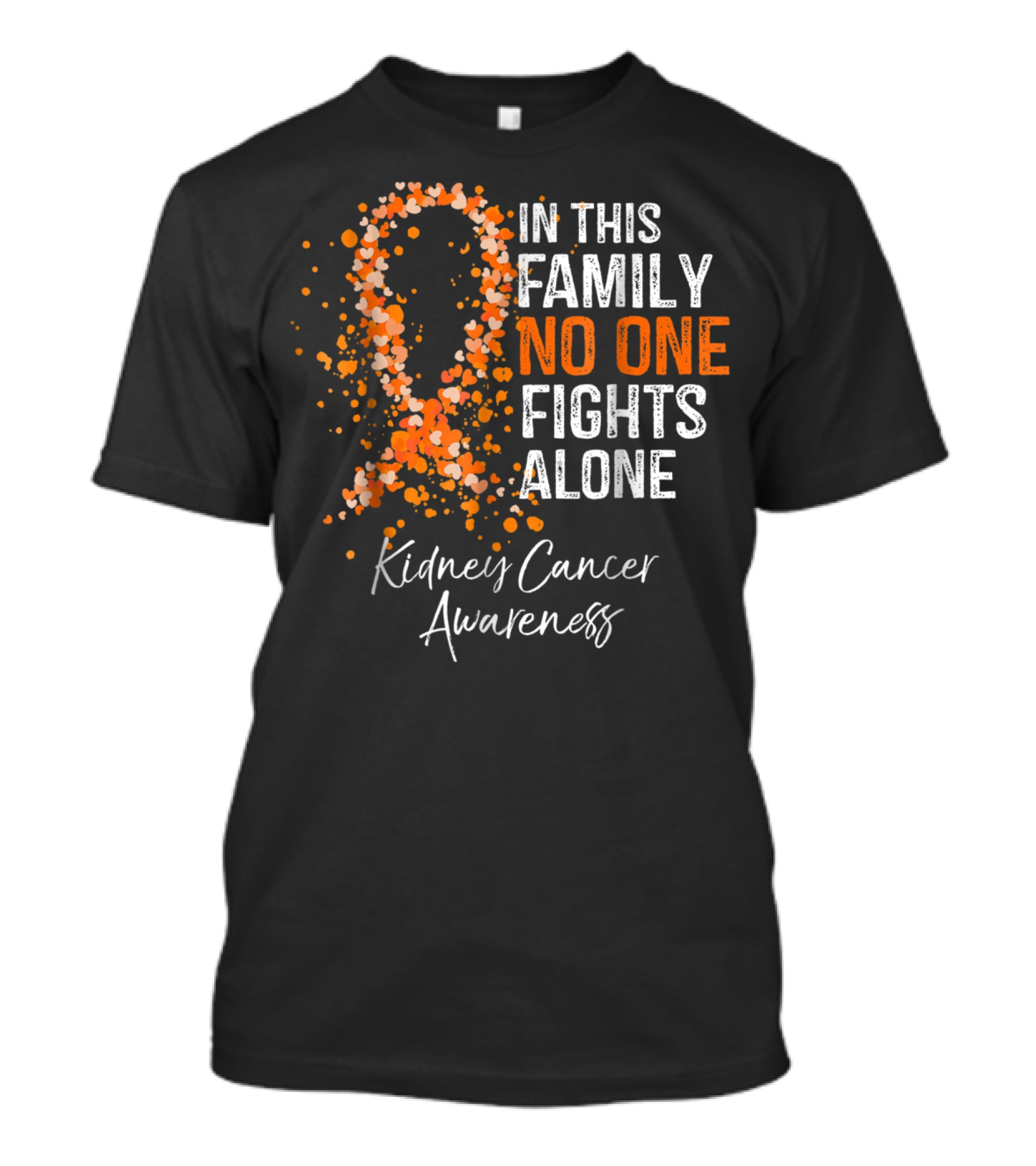 In This Family No One Fights Alone Kidney Cancer Awareness T-Shirt