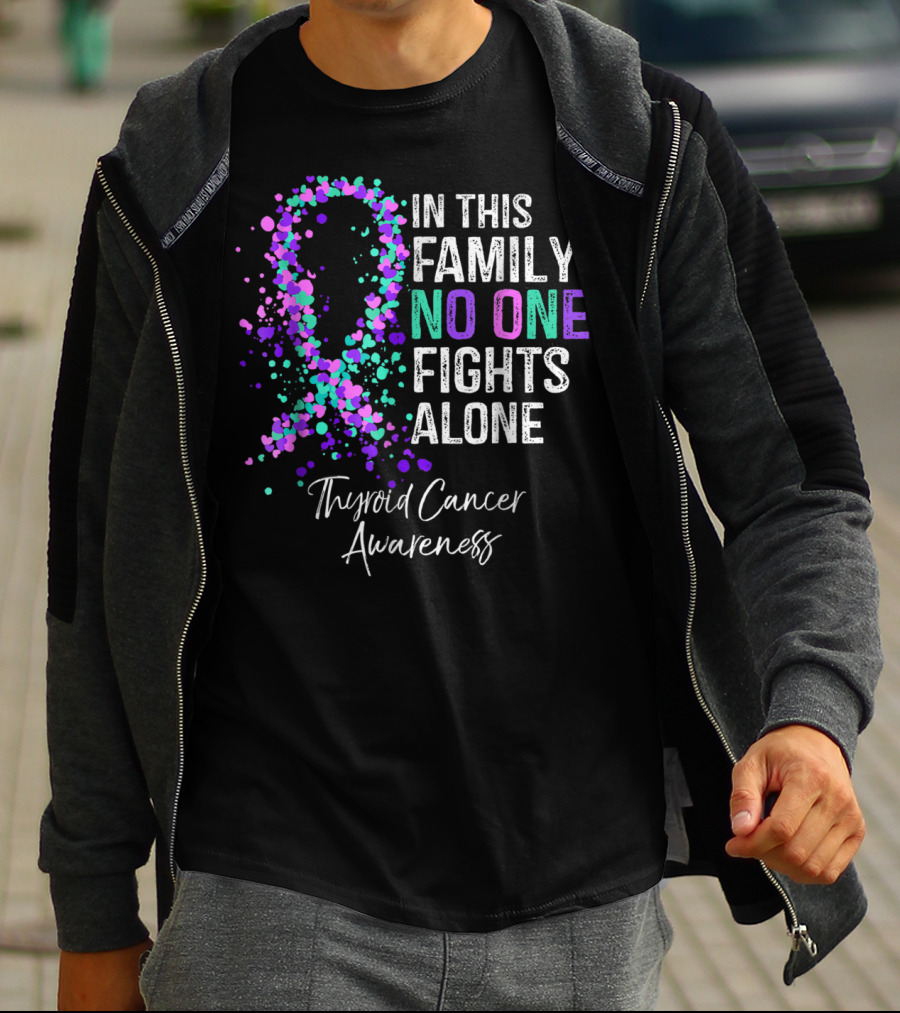 In This Family No One Fights Alone Thyroid Cancer Awareness T-Shirt