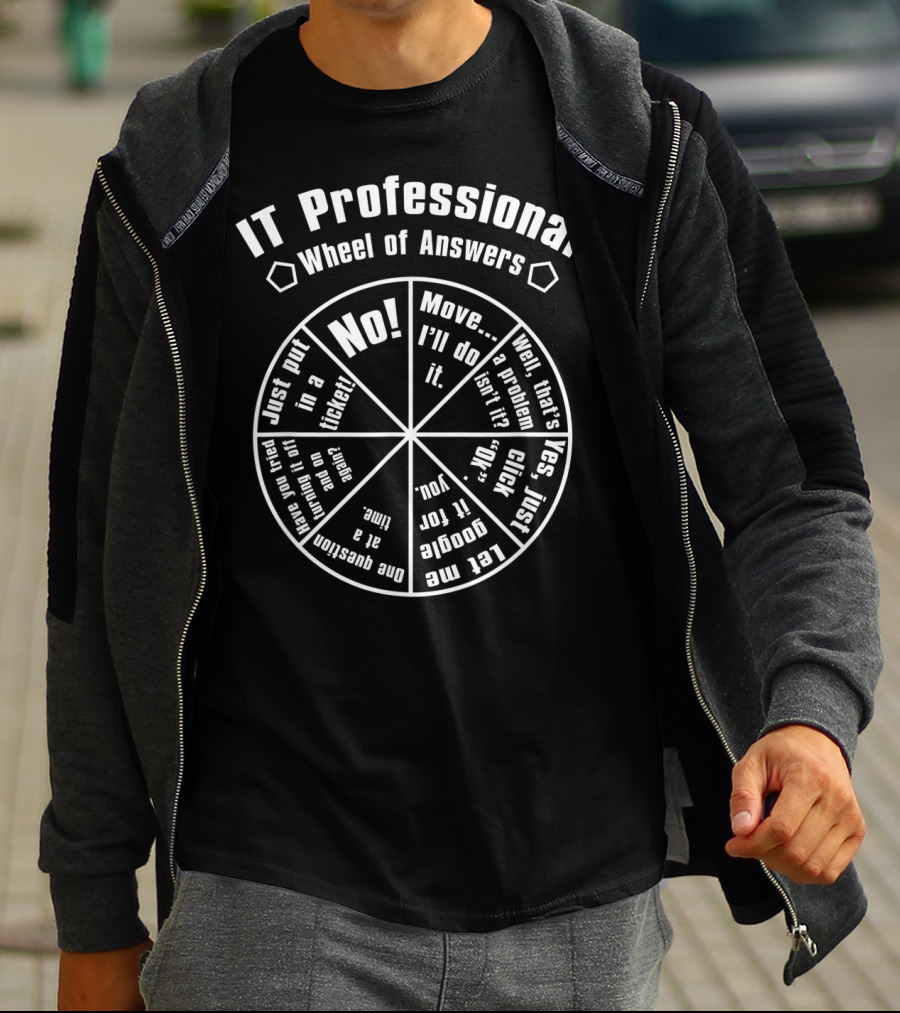 IT Professional Wheel Of Answers With Humorous IT Check List T-Shirt