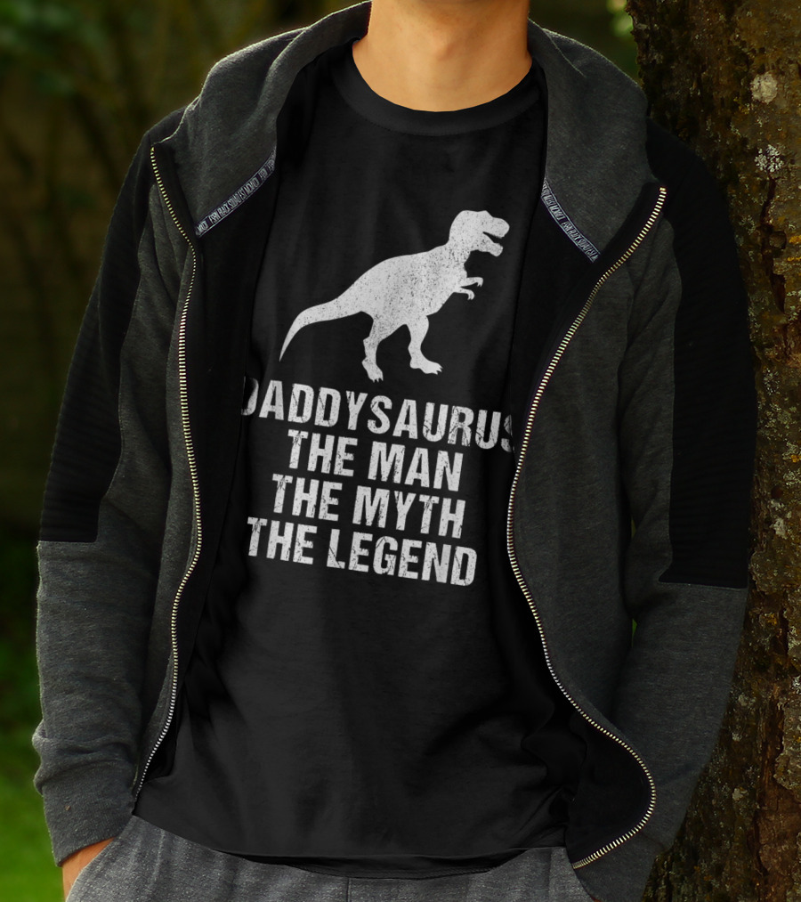 Daddysaurus The Man The Myth The Legend T-Rex T-Shirt