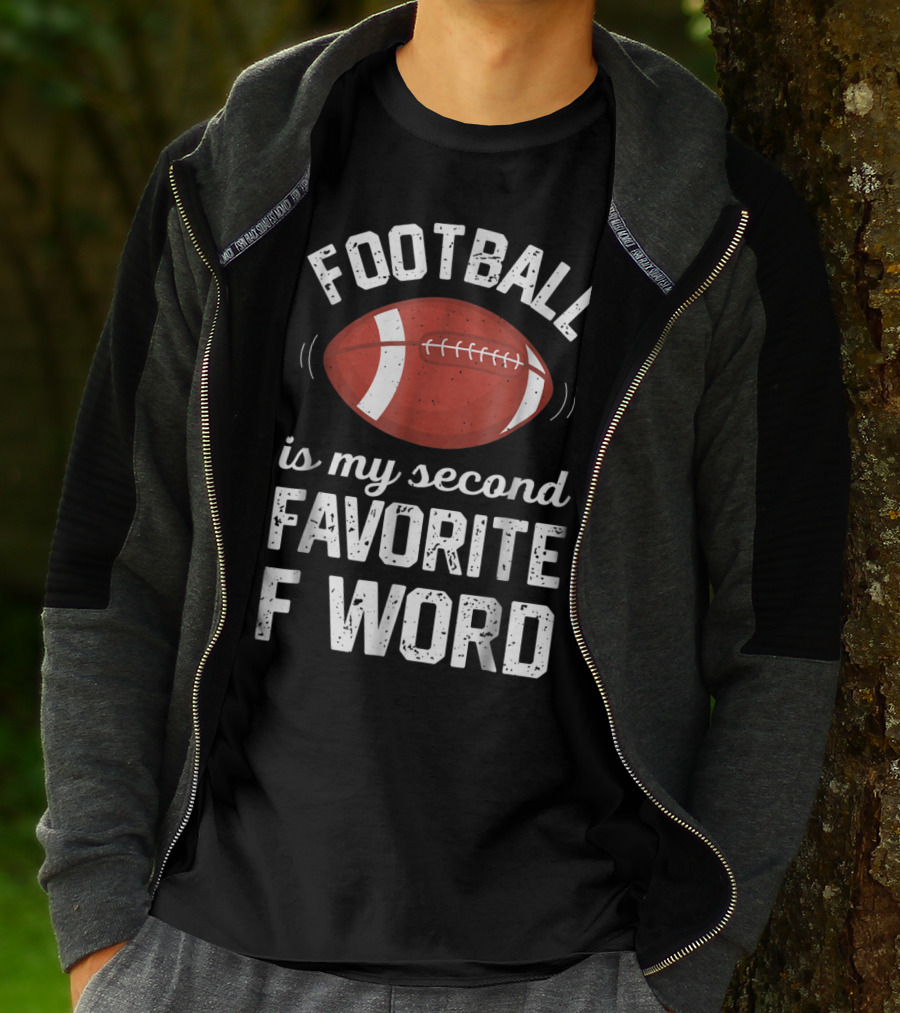 Football Is My Second Favorite F Word T-Shirt