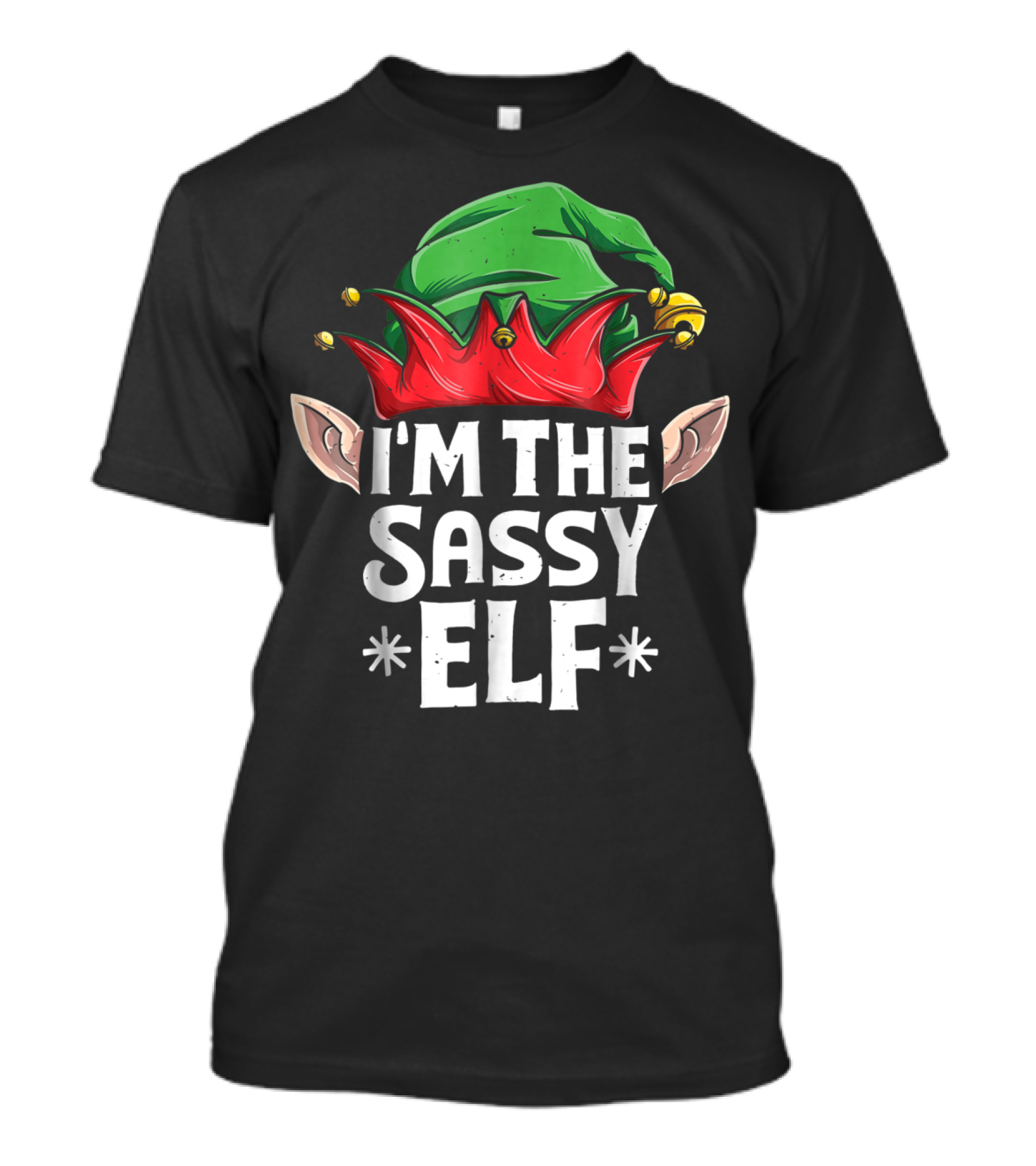 I'm The Sassy Elf Christmas Family Matching Green And Red Hat T-Shirt
