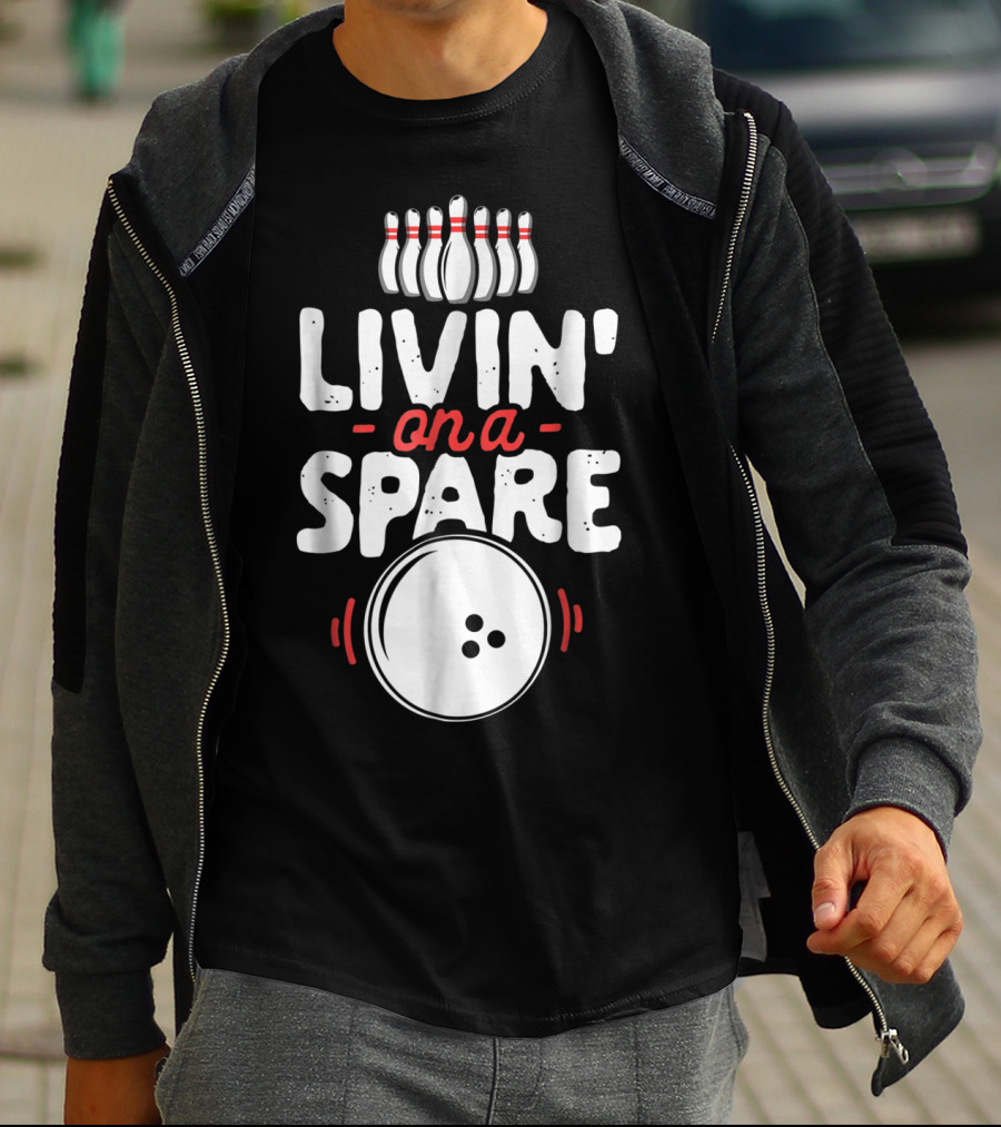 Livin On A Spare Bowling Pin Bowler Bowlers T-Shirt