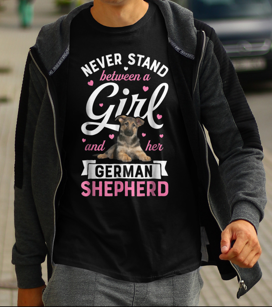 Never Stand Between A Girl And Her German Shepherd With Heart Accents T-Shirt