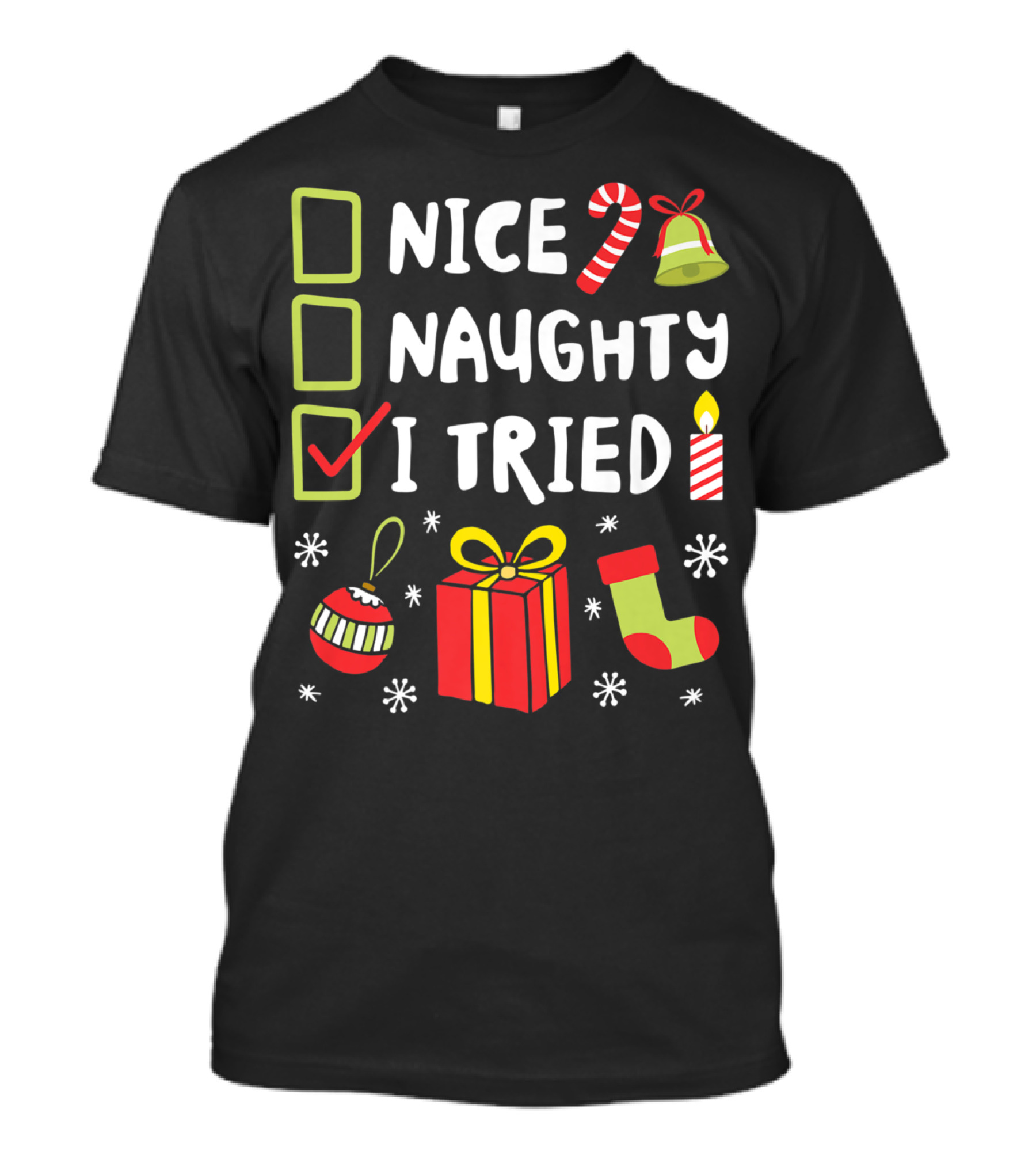 Nice Naughty I Tried Christmas Funny Xmas Candy Cane Stocking Gift Bell Candle T-Shirt