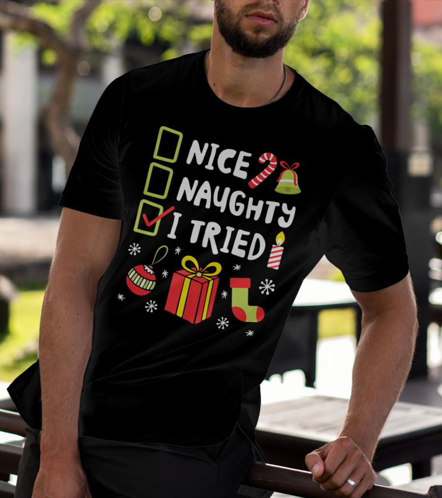 Nice Naughty I Tried Christmas Funny Xmas Candy Cane Stocking Gift Bell Candle T-Shirt
