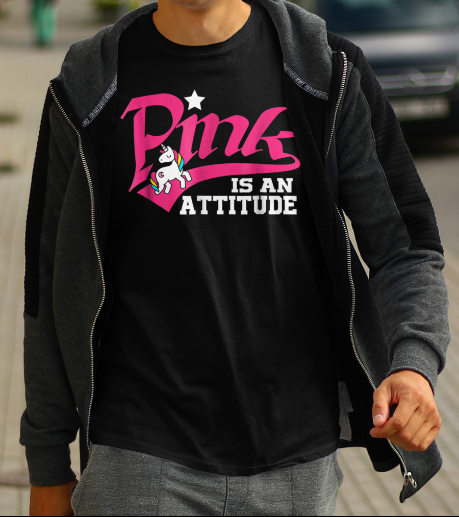 Pink Is An Attitude Unicorn Rainbow T-Shirt