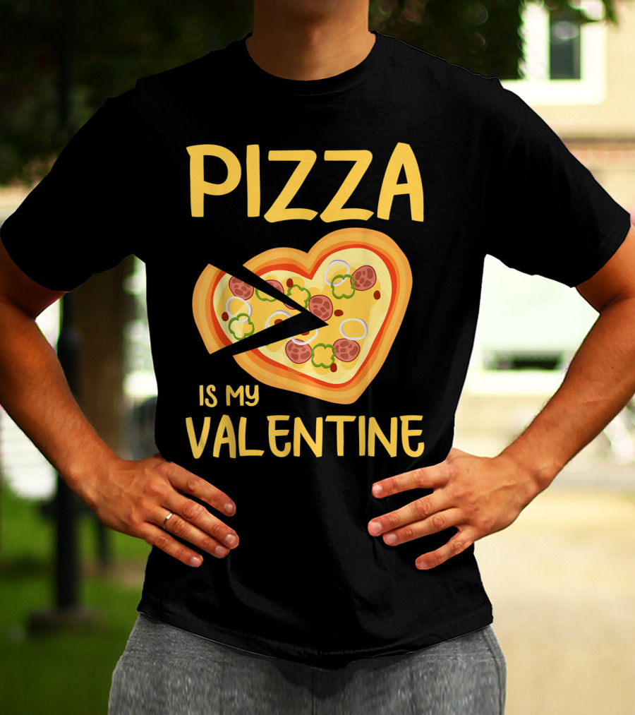 Pizza Is My Valentine Heart-Shaped Lovers Valentines Day Pizza T-Shirt