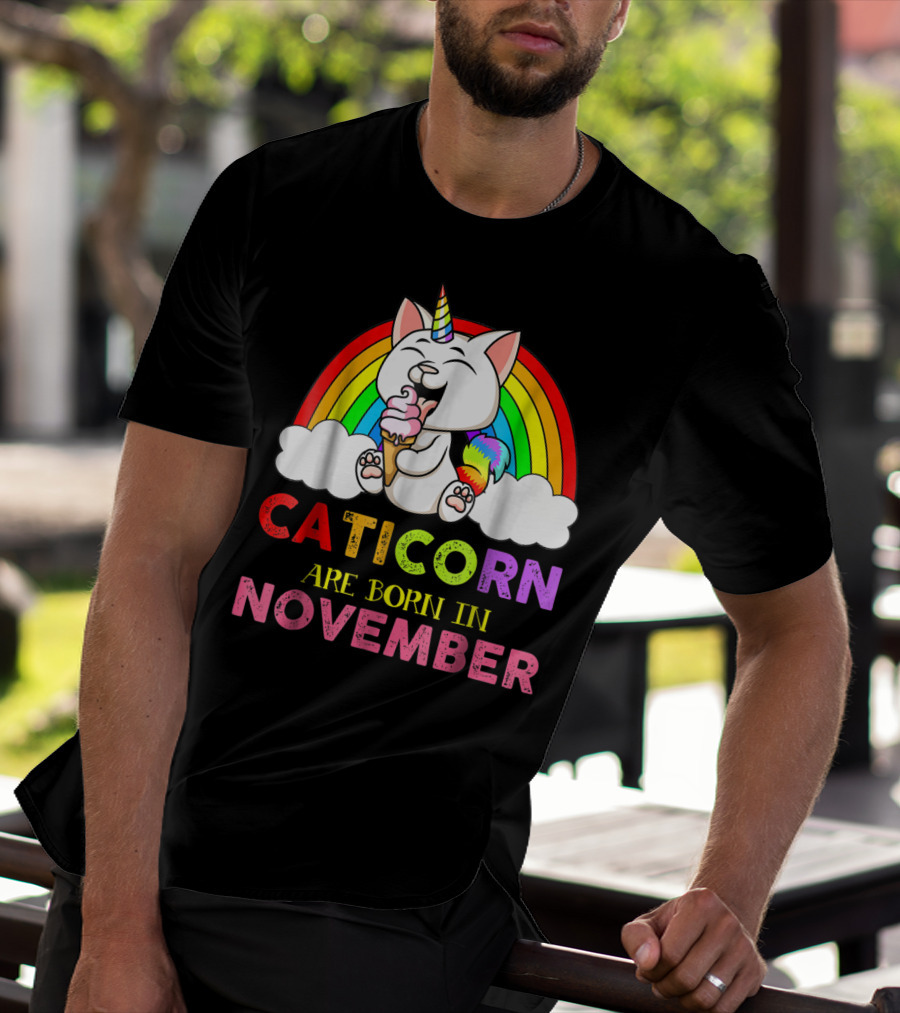 Caticorn Are Born In November Rainbow Ice Cream Cloud Cat Unicorn T-Shirt