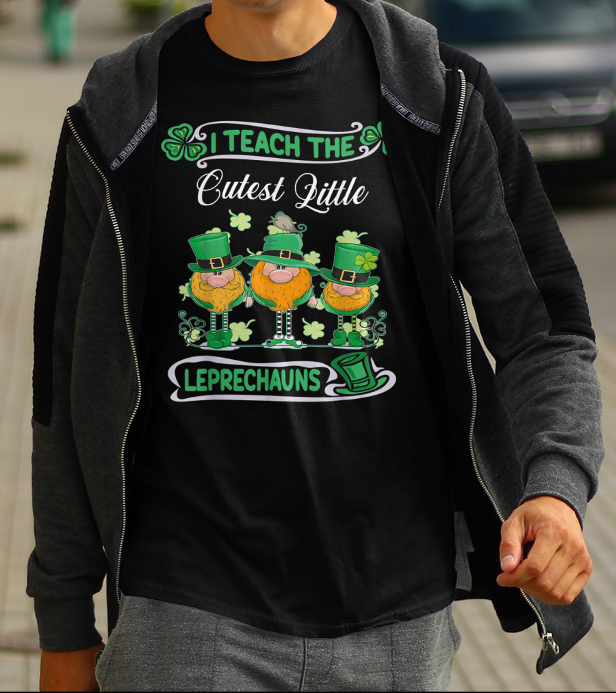 I Teach The Cutest Little Leprechauns St Patricks Day Teacher T-Shirt