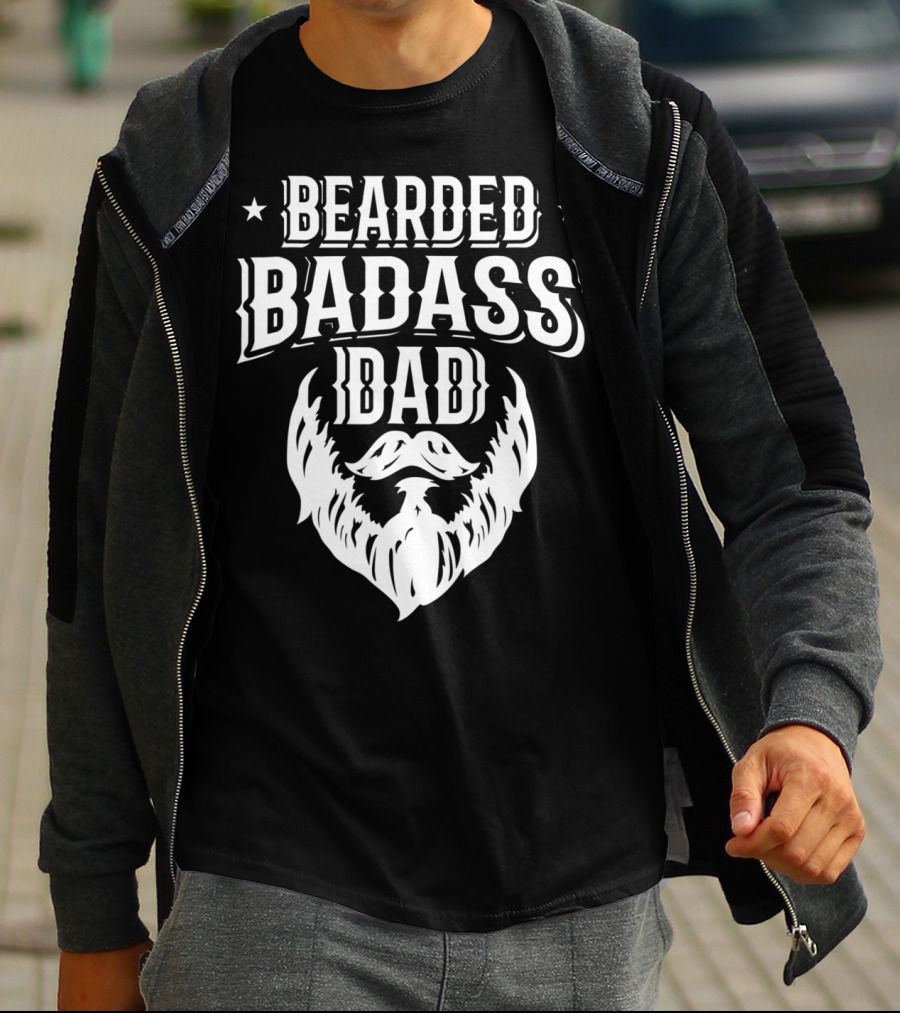 Bearded Badass Dad Bold Beard Funny Daddy T-Shirt