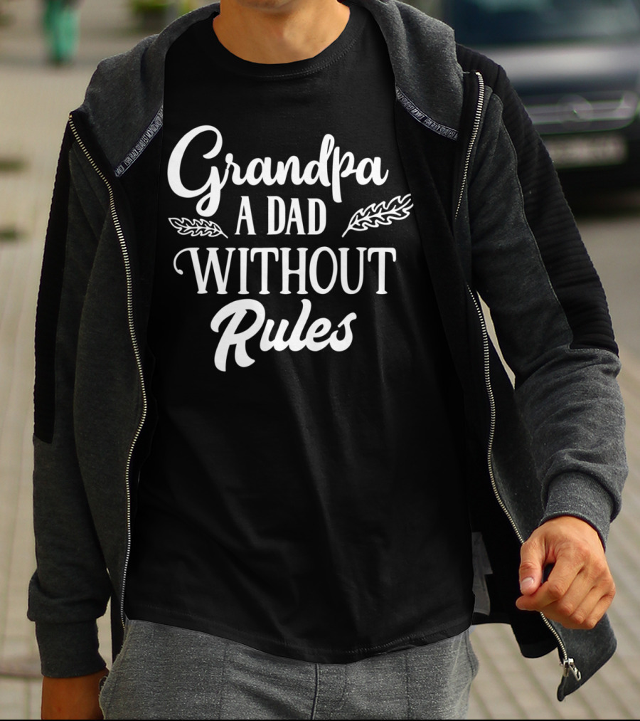 Grandpa A Dad Without Rules Grandfather Gramps Mens Cute T-Shirt