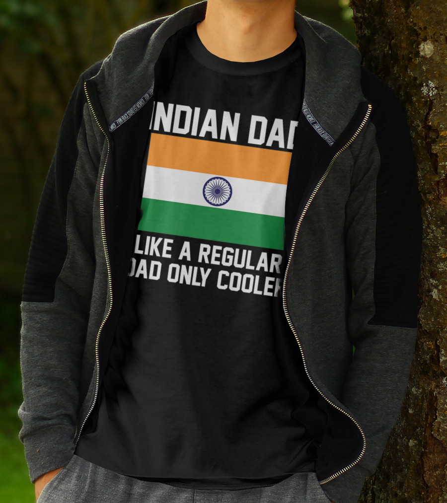 INDIAN DAD LIKE A REGULAR DAD ONLY COOLER T-Shirt