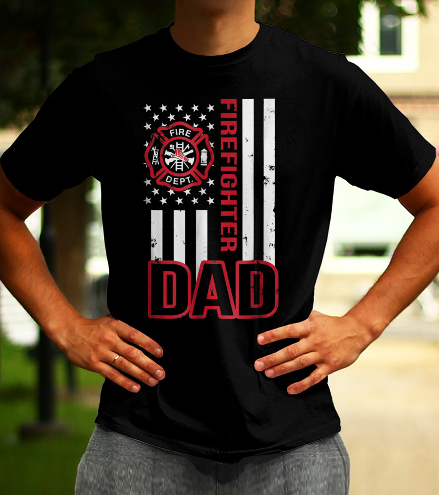 Fire Dept Firefighter Dad American Flag T-Shirt