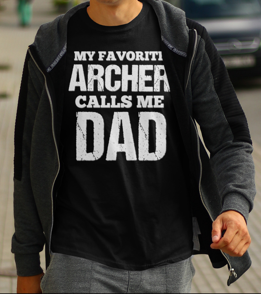 My Favorite Archer Calls Me Dad Archery Dad Archer75 T-Shirt