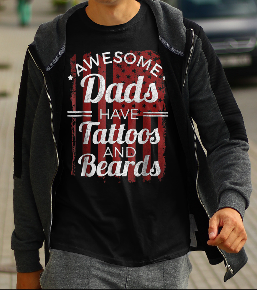Awesome Dads Have Tattoos And Beards American Flag T-Shirt