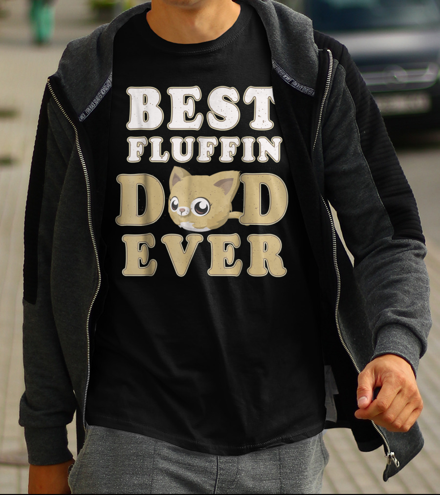 Best Fluffin Dad Ever Funny Cat Daddy T-Shirt
