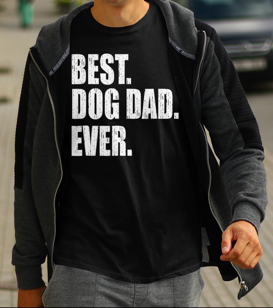 Best Dog Dad Ever Bold Condensed Text T-Shirt