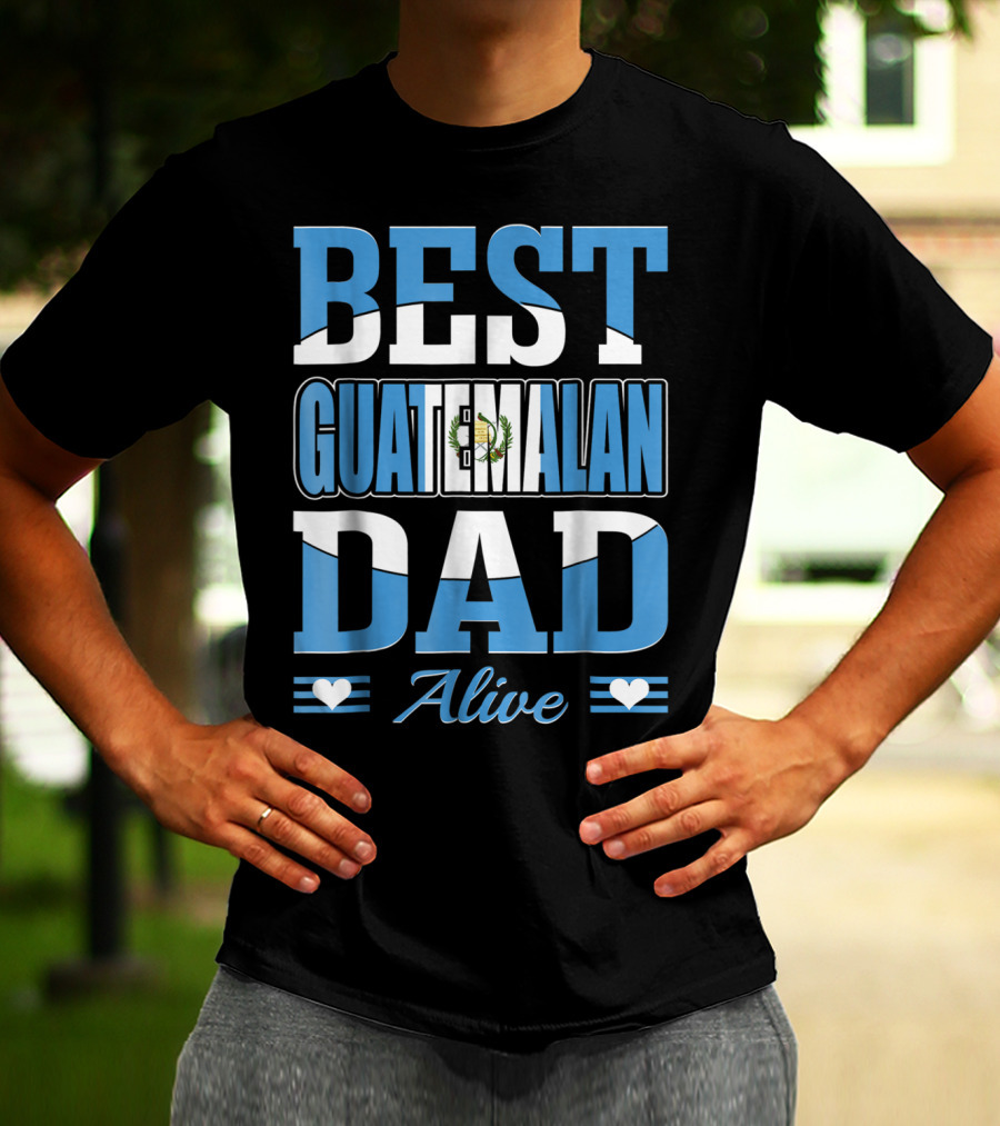Best Guatemalan Dad Alive Guatemala Flag Hearts T-Shirt