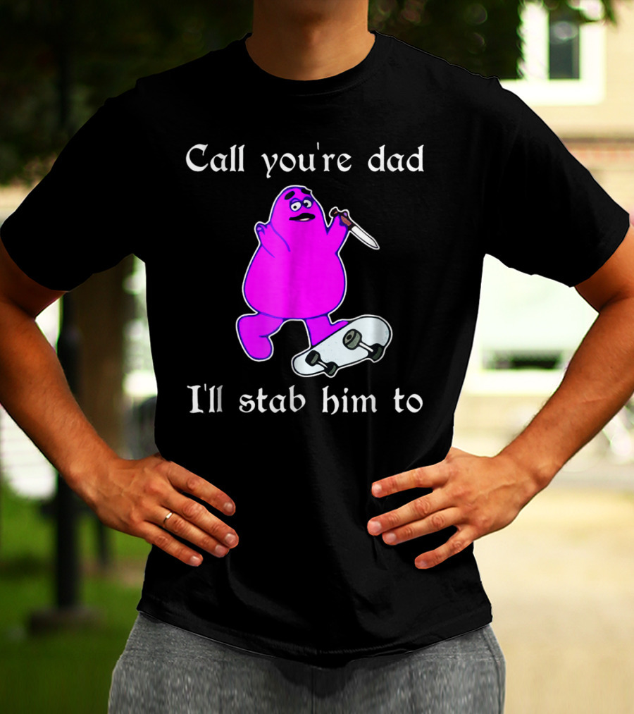 Call Youre Dad Ill Stab Him To Purple Skateboarding Character With Knife T-Shirt