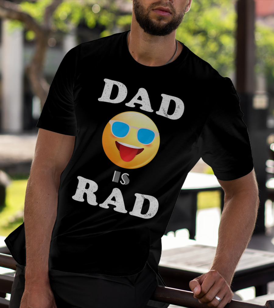 Dad Is Rad Sunglasses Emoji Happy Face T-Shirt