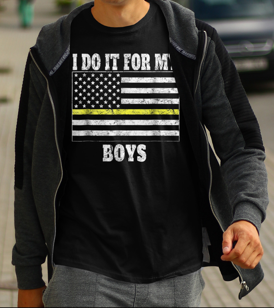 I Do It For My Boys Thin Yellow Line Dispatcher Dad Dispatcher Mom T-Shirt