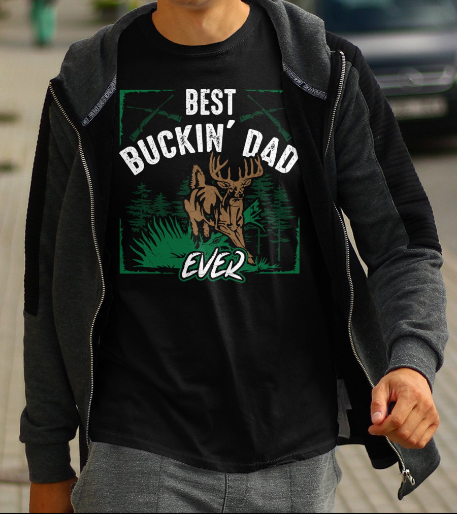 Best Buckin' Dad Ever Deer Hunter Hunting Buck T-Shirt