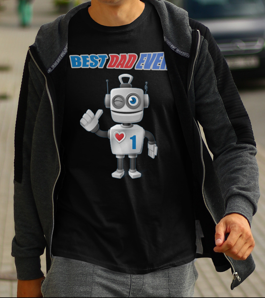 BEST DAD EVER Number One Robot With Heart T-Shirt