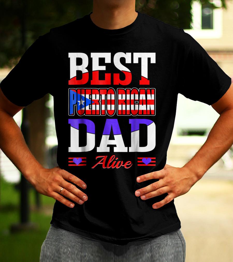 BEST PUERTO RICAN DAD ALIVE USA FLAG STYLE WITH HEARTS T-Shirt