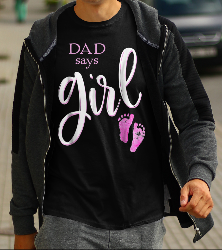 Dad Says Girl Pink Baby Shower Gender Reveal Guess T-Shirt